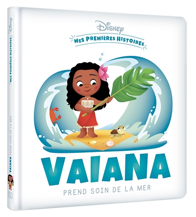 DISNEY - Mes Premières Histoires - Vaiana prend soin de la mer (Cartonné)