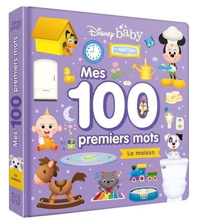 DISNEY BABY - Mes 100 Premiers mots - La maison (Cartonné)