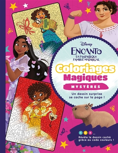 ENCANTO, LA FANTASTIQUE FAMILLE MADRIGAL - Coloriages Magiques - Disney (Jeunesse)