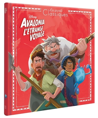 AVALONIA, L'ETRANGE VOYAGE - Les Grands Classiques Disney - L'histoire du film (Cartonné)