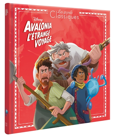 AVALONIA, L'ETRANGE VOYAGE - Les Grands Classiques Disney - L'histoire du film (Cartonné)