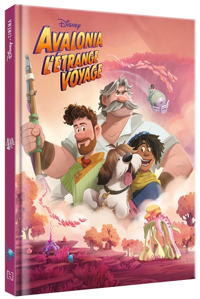 AVALONIA, L'ETRANGE VOYAGE - Disney Cinéma - L'histoire du film (Broché)