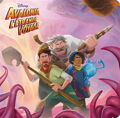 AVALONIA, L'ÉTRANGE VOYAGE - Monde Enchanté - L'histoire du film - Disney (Broché)