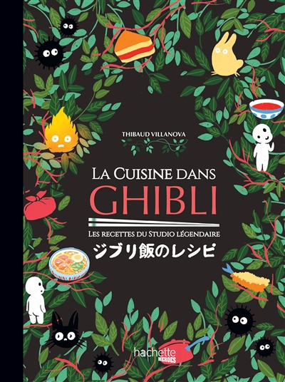 La cuisine dans Ghibli - Les recettes du studio légendaire (Broché)