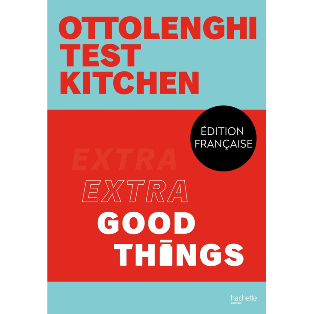 Ottolenghi Test Kitchen - Extra Good Things (Broché)