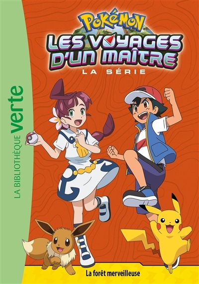 Pokémon Les Voyages d'un maître 17 - La forêt merveilleuse (Broché)