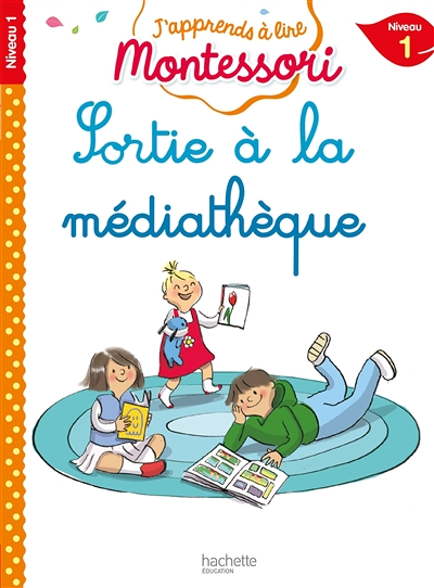 Sortie à la médiathèque, niveau 1 - J'apprends à lire Montessori (Broché)