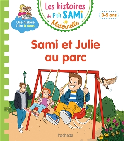 Les histoires de P'tit Sami Maternelle (3-5 ans) : Sami et Julie au parc (Broché)