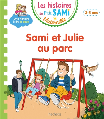 Les histoires de P'tit Sami Maternelle (3-5 ans) : Sami et Julie au parc (Broché)