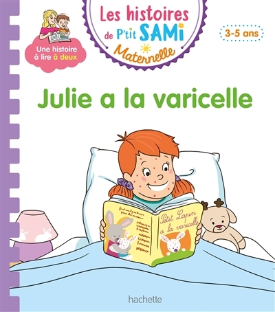 Les histoires de P'tit Sami Maternelle (3-5 ans): Julie a la varicelle (Cartonné)