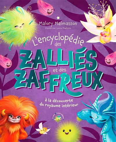 Encyclopédie Les Zalliés et les Zaffreux - à la découverte du royaume intérieur (Jeunesse)