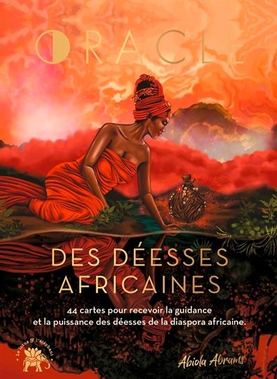 L'oracle des déesses africaines - 44 cartes pour recevoir la guidance et la puissance des déesses de