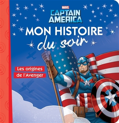 CAPTAIN AMERICA - Mon histoire du soir - Les origines de l'Avenger - MARVEL (Broché)