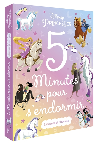 DISNEY PRINCESSES - 5 minutes pour s'endormir - Licornes & Chevaux (Broché)