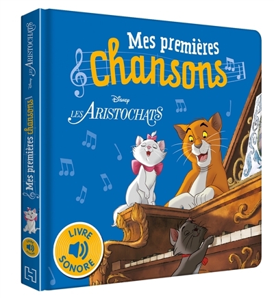 LES ARISTOCHATS - Mes Premières Chansons - Livre sonore - Disney (Cartonné)