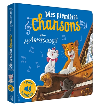 LES ARISTOCHATS - Mes Premières Chansons - Livre sonore - Disney (Cartonné)