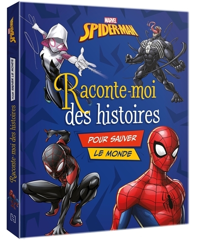 SPIDER-MAN - Raconte-moi des histoires pour sauver le monde - MARVEL (Cartonné)
