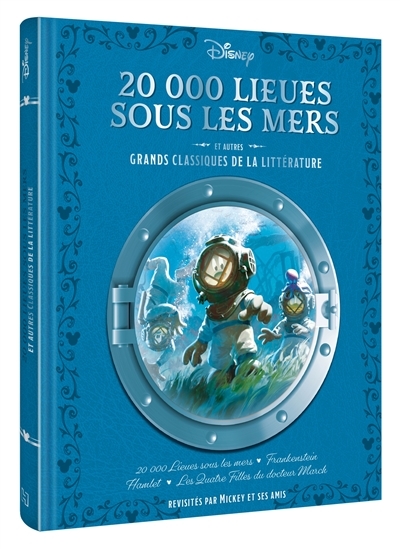 DISNEY - 20 000 lieues sous les mers et autres grands classiques de la littérature revisités - par M