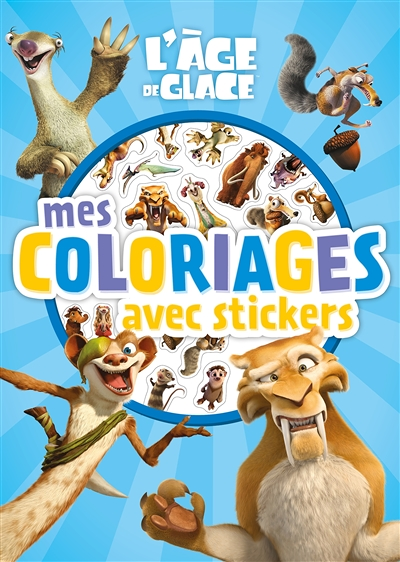L'ÂGE DE GLACE - Mes coloriages avec stickers (Broché)