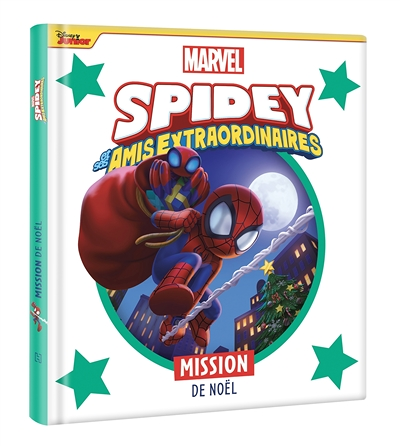 SPIDEY ET SES AMIS EXTRAORDINAIRES - Mission de Noël - MARVEL (Broché)