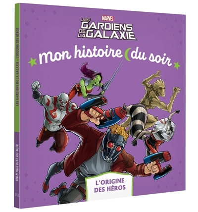 Les Gardiens de la Galaxie - Mon histoire du soir - Les Origines - MARVEL (Broché)