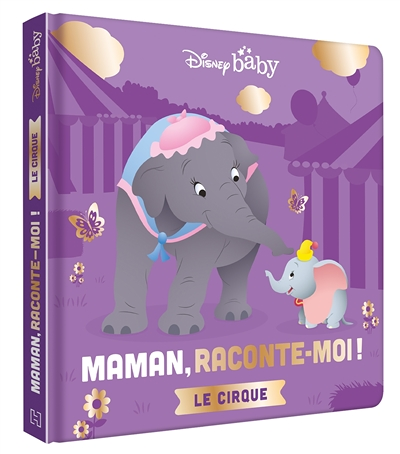 DISNEY BABY - Maman, Raconte-moi le cirque (Cartonné)