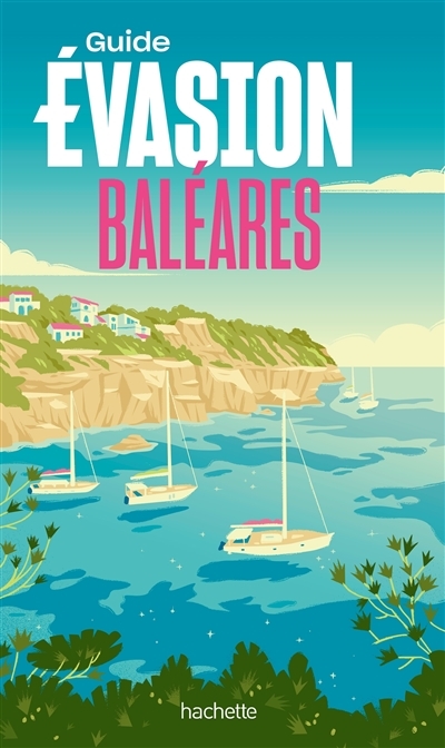 Baléares Guide Evasion (Broché)