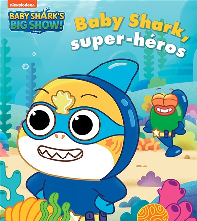 Baby Shark - Baby Shark, super-héros (Cartonné)