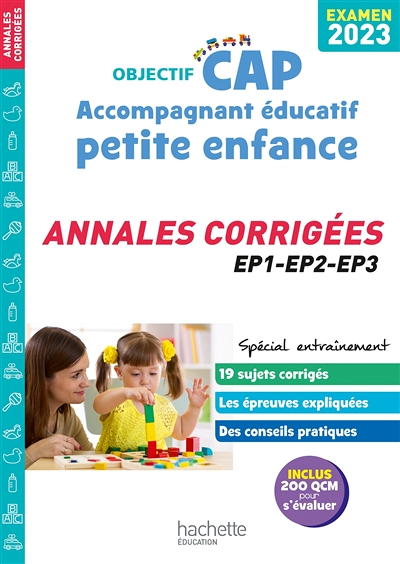 Objectif CAP Accompagnant Éducatif Petite Enfance, ANNALES (épreuves professionnelles) 2023 (Broché)