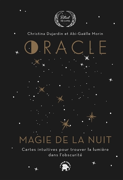 Oracle Magie de la nuit - Cartes intuitives pour trouver la lumière dans l'obscurité (Coffret)