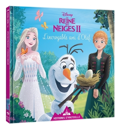 LA REINE DES NEIGES 2 - Histoires d'Arendelle - Vol.16 - L'incroyable ami d'Olaf - Disney - 16 - L'i