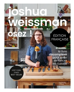 Osez ! - Le livre décomplexé pour enfin de lancer en cuisine (Broché)