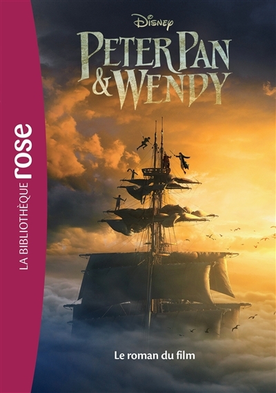 Peter Pan & Wendy - Le roman du film (Poche)