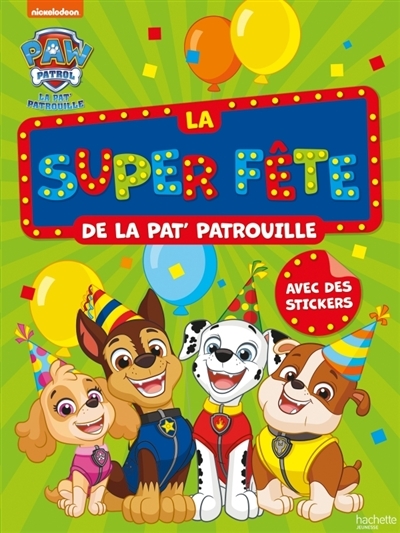 Pat' Patrouille - La super fête de la Pat' Patrouille (Broché)