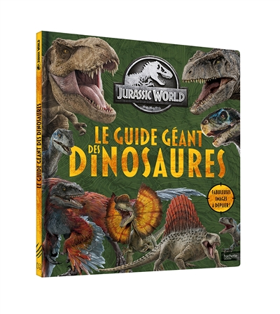 Jurassic World - Le guide géant des dinosaures (Cartonné)