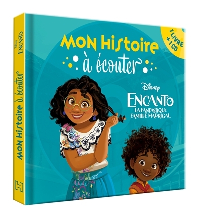 ENCANTO, LA FANTASTIQUE FAMILLE MADRIGAL - Mon histoire à écouter - Livre CD - Disney (Livre lu)