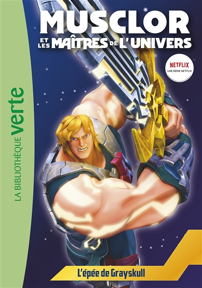 Musclor et les Maîtres de l'Univers 01 - L'épée de Grayskull (Poche)