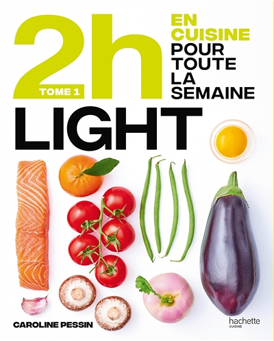 En 2 heures je cuisine light pour toute la semaine (Broché)