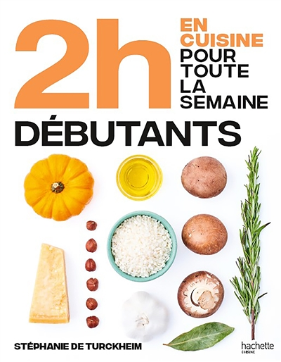 En 2h je cuisine pour toute la semaine - spécial débutant - Spécial grands débutants (Broché)