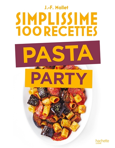 Simplissime 100 recettes Pasta Party (Broché)