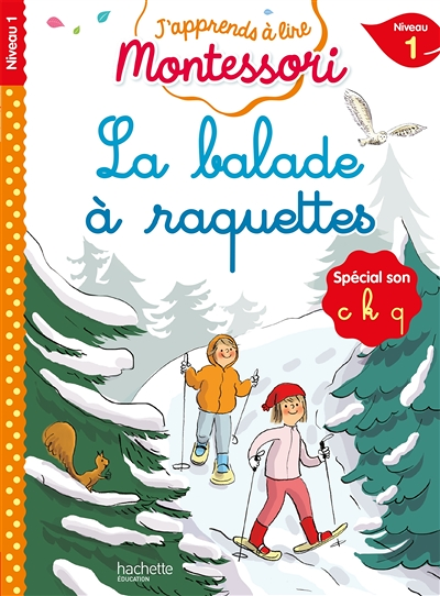 J'apprends à lire Montessori - CP niveau 1 : La balade à raquettes (Broché)