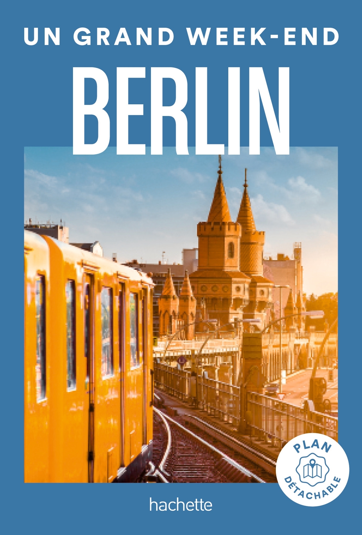 Berlin Guide Un Grand Week-end (Poche)