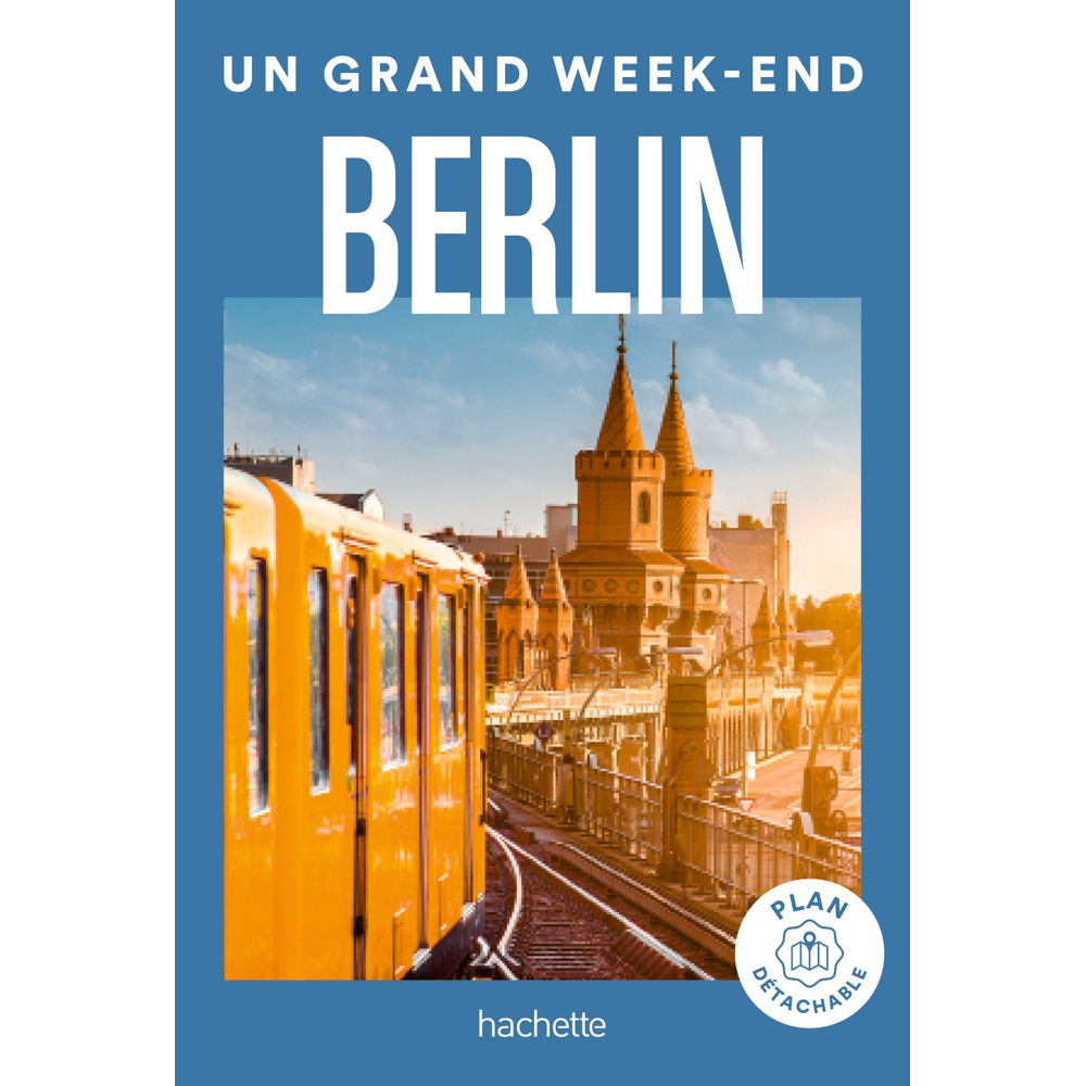 Berlin Guide Un Grand Week-end (Poche)