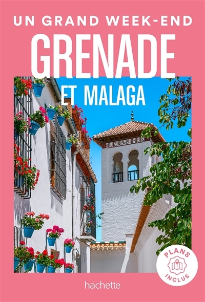 Grenade et Malaga Guide Un Grand Week-end (Poche)