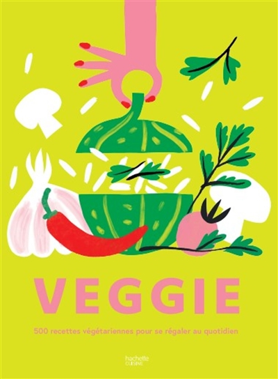 VEGGIE - 500 recettes végétariennes pour se régaler au quotidien (Broché)