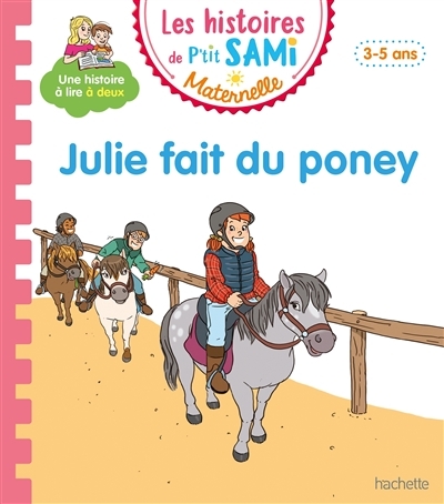 Les histoires de P'tit Sami Maternelle (3-5 ans) : Julie fait du poney (Cartonné)