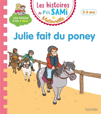 Les histoires de P'tit Sami Maternelle (3-5 ans) : Julie fait du poney (Cartonné)