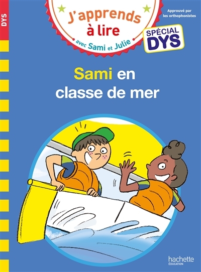 Sami et Julie- Spécial DYS (dyslexie) Sami et Julie en classe de mer (Broché)