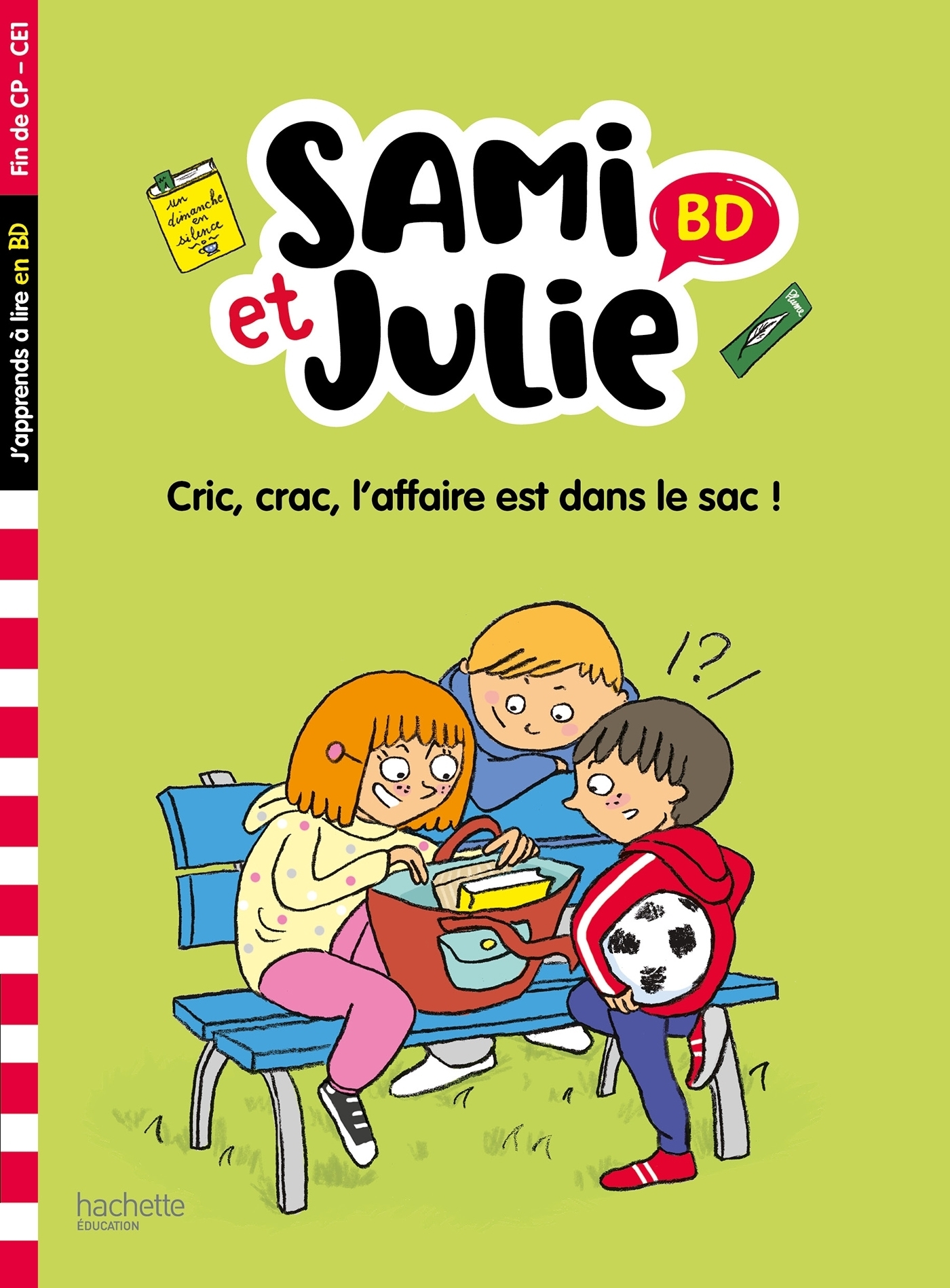 Sami et Julie BD Fin de CP- CE1 - Cric, crac, L'affaire est dans le sac ! (Broché)