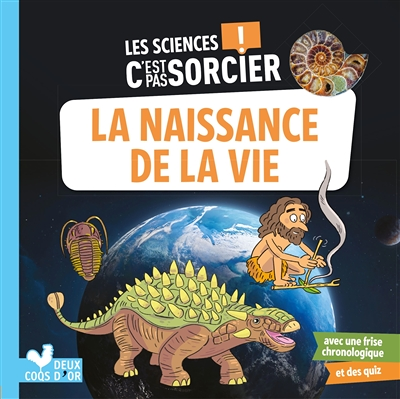 Les sciences C'est pas sorcier -La naissance de la vie sur Terre (Broché)